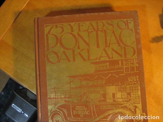 Automobili e Motociclette: 75 YEARS OF PONTIAC- OAKLAND EN INGLES AUTOMOVIL PONTIAC HISTORIA