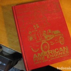 Coches y Motocicletas: AMERICAN FIRE ENGINES SINCE 1900 (COCHES DE BOMBEROS AMERICANOS DESDE 1900 MUY DETALLADO. Lote 273958073