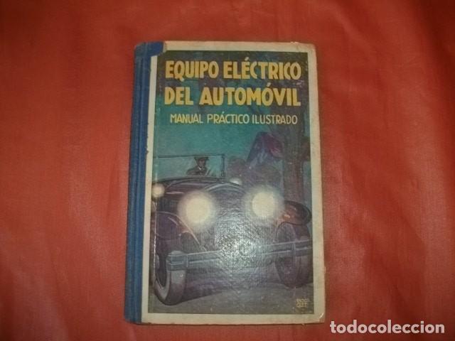 Coches y motocicletas: Equipo El&eacute;ctrico del Autom&oacute;vil - Jos&eacute; Puig Batet - Luis Gili a&ntilde;o 1931 con 139 grabados
