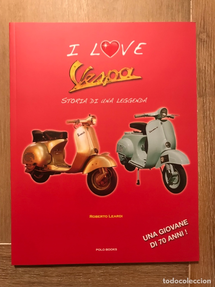Coches y Motocicletas: I love Vespa Storia di una leggenda