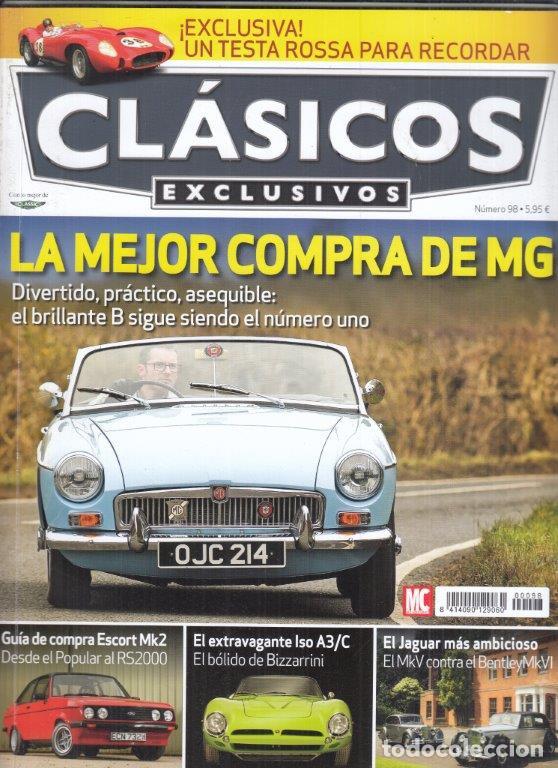 Coches y motocicletas: REVISTA CL&Aacute;SICOS EXCLUSIVOS N&ordm; 98. MGB. MK1. FERRARI 250 TESTA ROSSA RENAULT CLIO WILLIAMS.