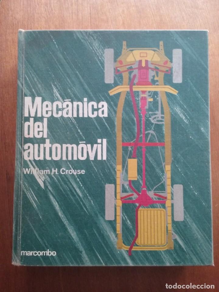 Coches y motocicletas: MECANICA DEL AUTOMOVIL, WILLIAM H CROUSE, MARCOMBO, 1973