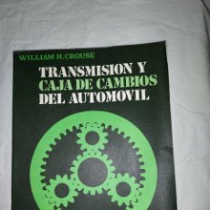 Coches y Motocicletas: TRANSMISION Y CAJA DE CAMBIOS DEL AUTOMOVIL.WILLIAM H.CROUSE.MARCOMBO BARCELONA 1978. Lote 317395568