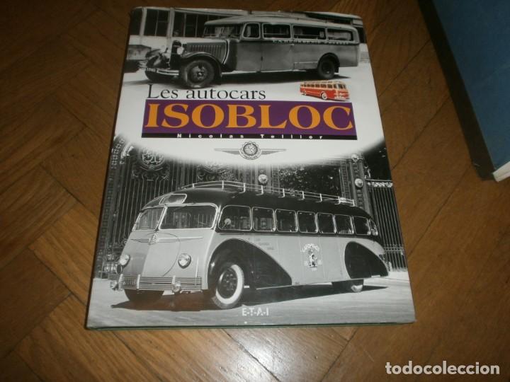 Cars and Motorcycles: Les autocars Isobloc Nicolas Tellier 1998 ETAI texto frances, buen estado 32X24 cm. 191 pg