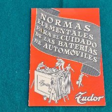 Coches y Motocicletas: LIBRILLO NORMAS ELEMENTALES PARA EL CUIDADO DE LAS BATERIAS DE AUTOMOVILES TUDOR (1956). Lote 340024428