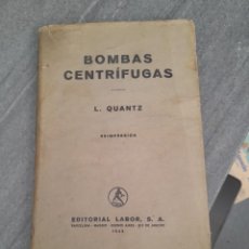 Coches y Motocicletas: LIBRO BOMBAS CENTRÍFUGAS EDITORIAL LABOR AÑO 1943 MECÁNICA. Lote 341200378