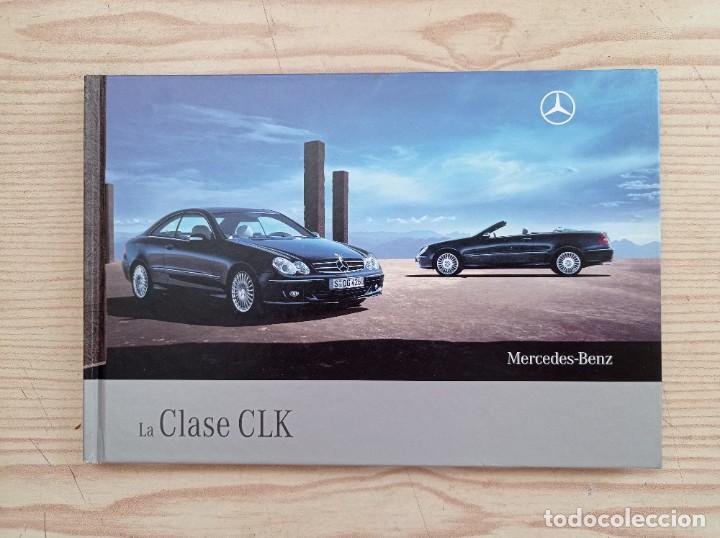 Carros e motociclos: Mercedes Benz - La Clase CLK - Catalogo Folleto Publicitario Concesionario