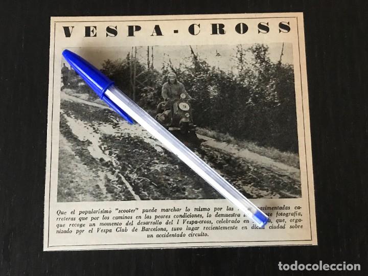 Coches y Motocicletas: MOTO VESPA VESPA-CROSS BARCELONA - ARTICULO CRONICA RECORTE ORIGINAL - A&Ntilde;O 1955