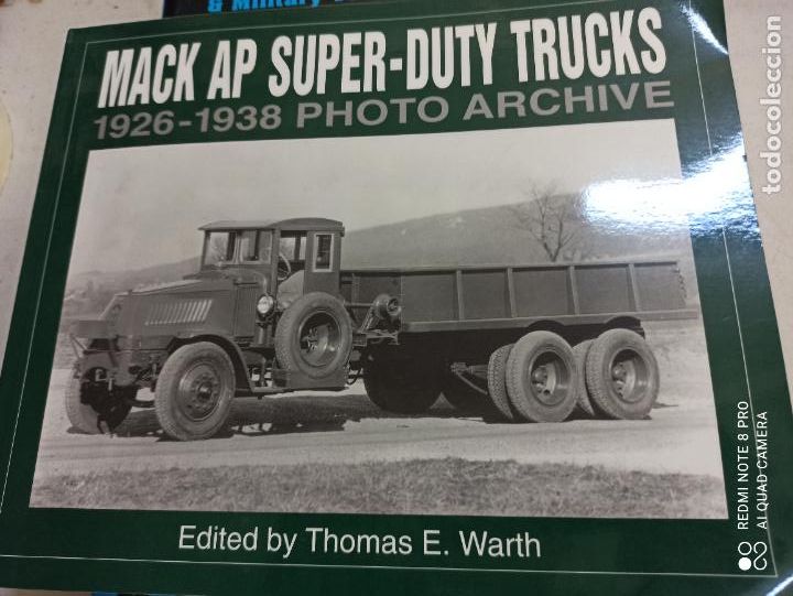 Cars and Motorcycles: MACK AP SUPER-DUTY TRUCKS. 1926 - 1938. ED. BY THOMAS E. WARTH. ICONOGRAFIX, 1996. 125 PP. ILUS