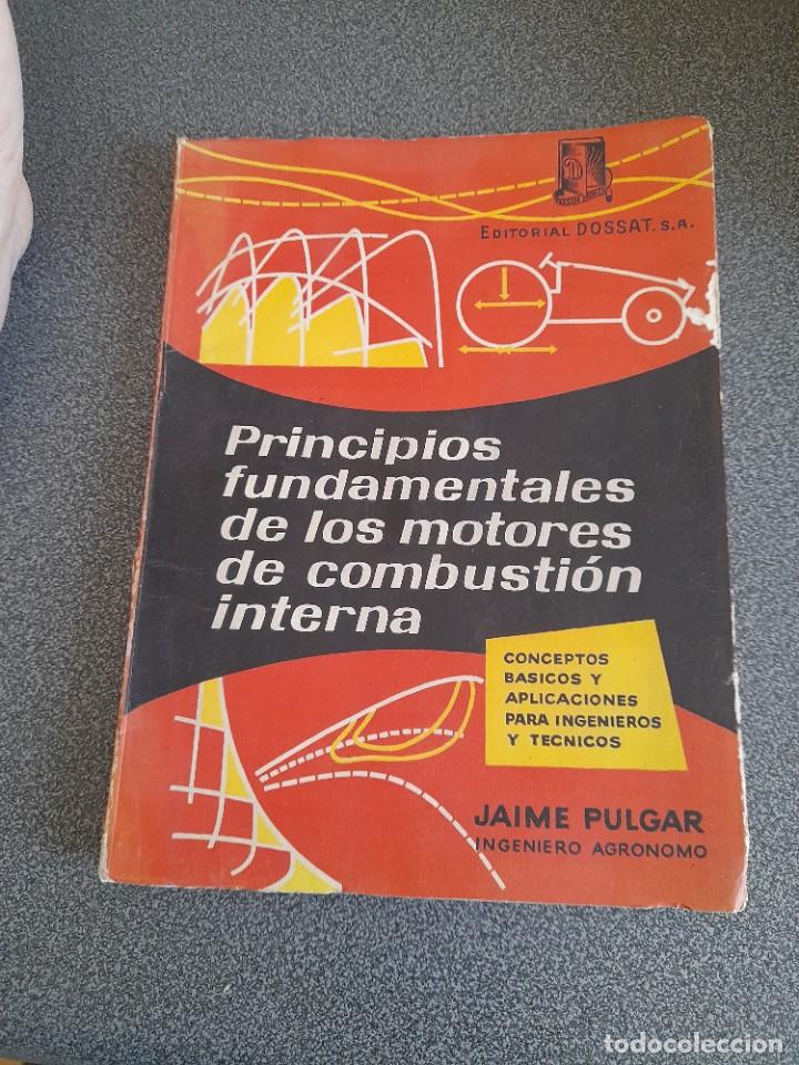 Coches y Motocicletas: Libro Principios fundamentales de los motores de combusti&oacute;n interna Jaime Pulgar editorial Dossat