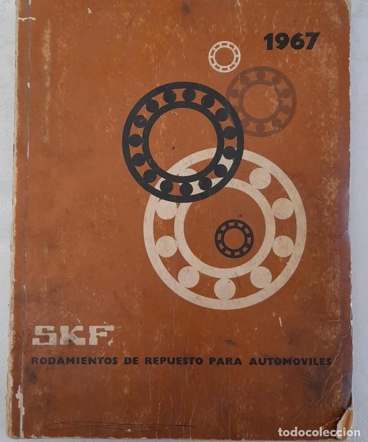 Automobili e Motociclette: CAT&Aacute;LOGO DE RODAMIENTOS DE REPUESTO PARA AUTOM&Oacute;VILES SKF, 1967