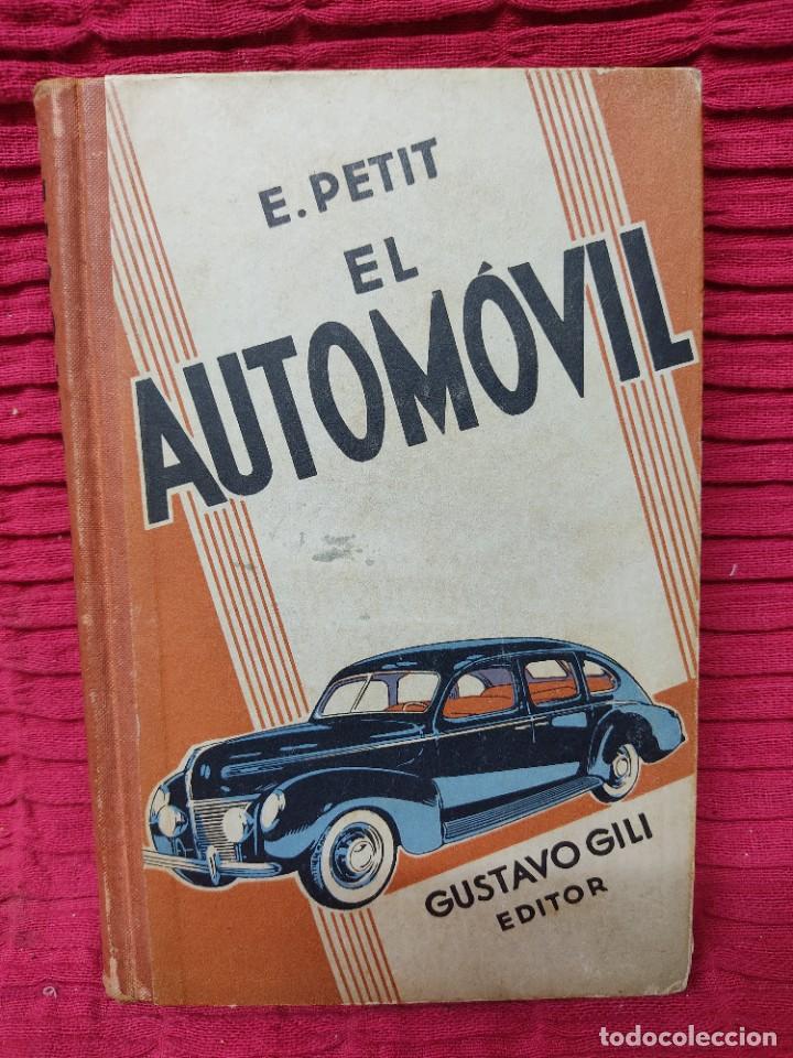 Coches y Motocicletas: EL AUTOMOVIL: NOCIONES MECANICAS MAS INDISPENSABLES PARA SU CONSERVACION Y MANEJO - PETIT, E.