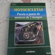 Coches y Motocicletas: MOTOCICLETAS ,PUESTA A PUNTO DE MOTORES DE 2 TIEMPOS, JOHN ROBINSON, ILUSTRADO, PARANINFO. Lote 365986651