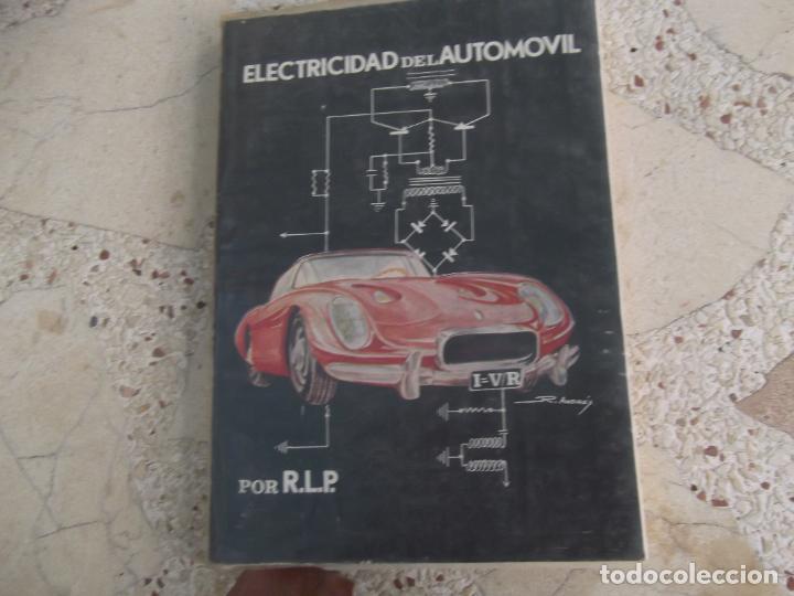 Automobili e Motociclette: electricidad del automovil, por r.l.p. con esquemas, fotos , dibujos ,muy ilustrado