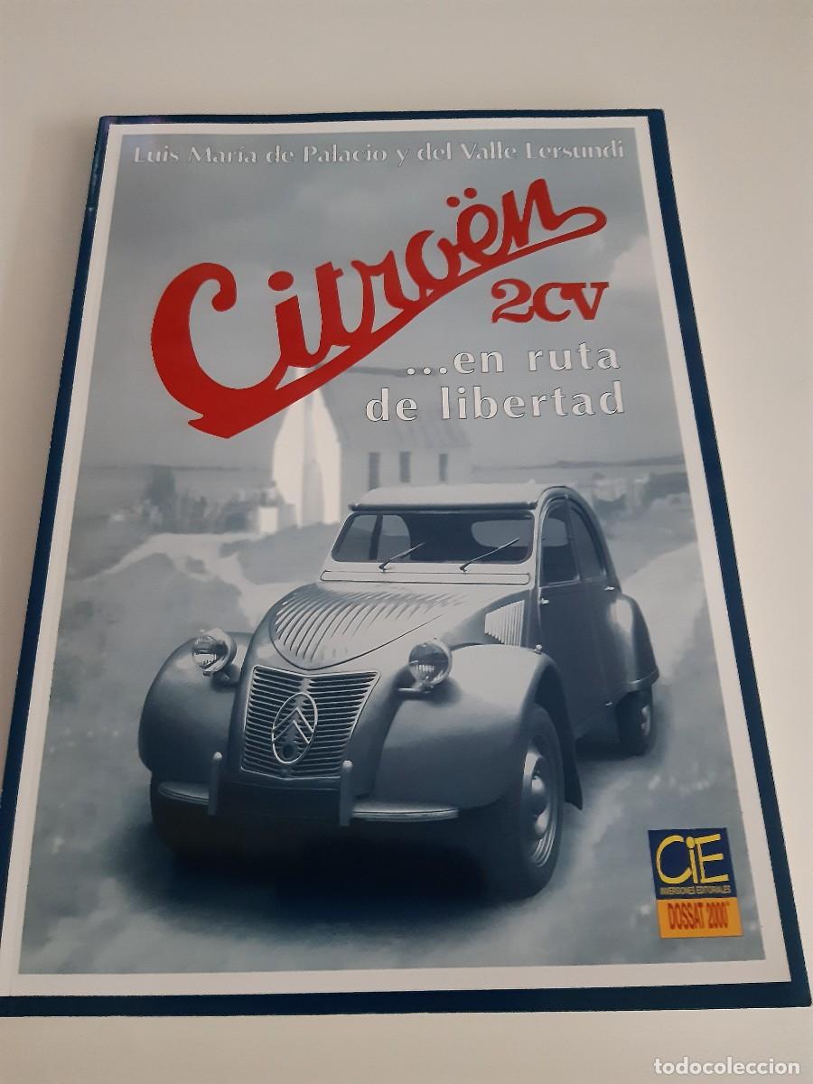 Coches y Motocicletas: Citroen 2 cv en ruta de libertad Luis Maria de Palacio y del Valle Lersundi coches clasicos