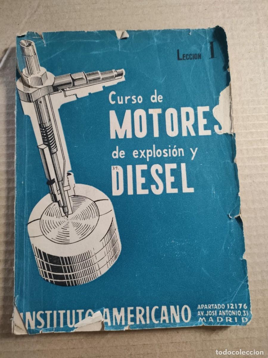 Coches y motocicletas: CURSO DE MOTORES DE EXPLOSION Y DIESEL . LECCION 1