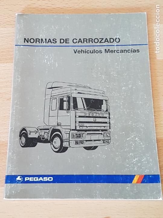 Coches y motocicletas: NORMAS DE CARROZADO. VEHICULOS DE MERCANCIAS - PUBL. PEGASO 934 489