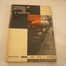 Coches y Motocicletas: TRUCAJE DE MOTORES DE 2 TIEMPOS.MIGUEL DE CASTRO VICENTE . ED. CEAC 1963.. Lote 376532289