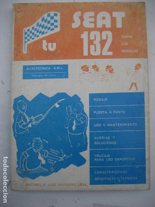 Automobili e Motociclette: Tu Seat 132. Autotecnica A.M.L. 1976. Antonio y Jose Madue&ntilde;o Leal