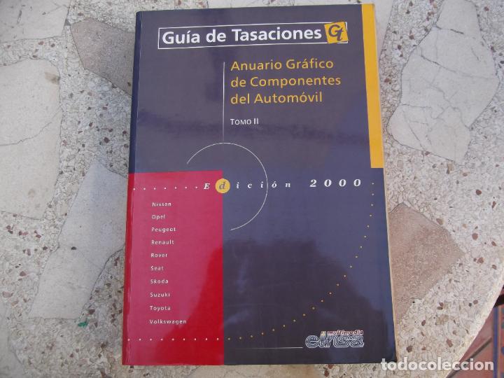 Automobili e Motociclette: guia tasaciones, anuario grafico de componentes del automovil tomo ll, edicion 2000
