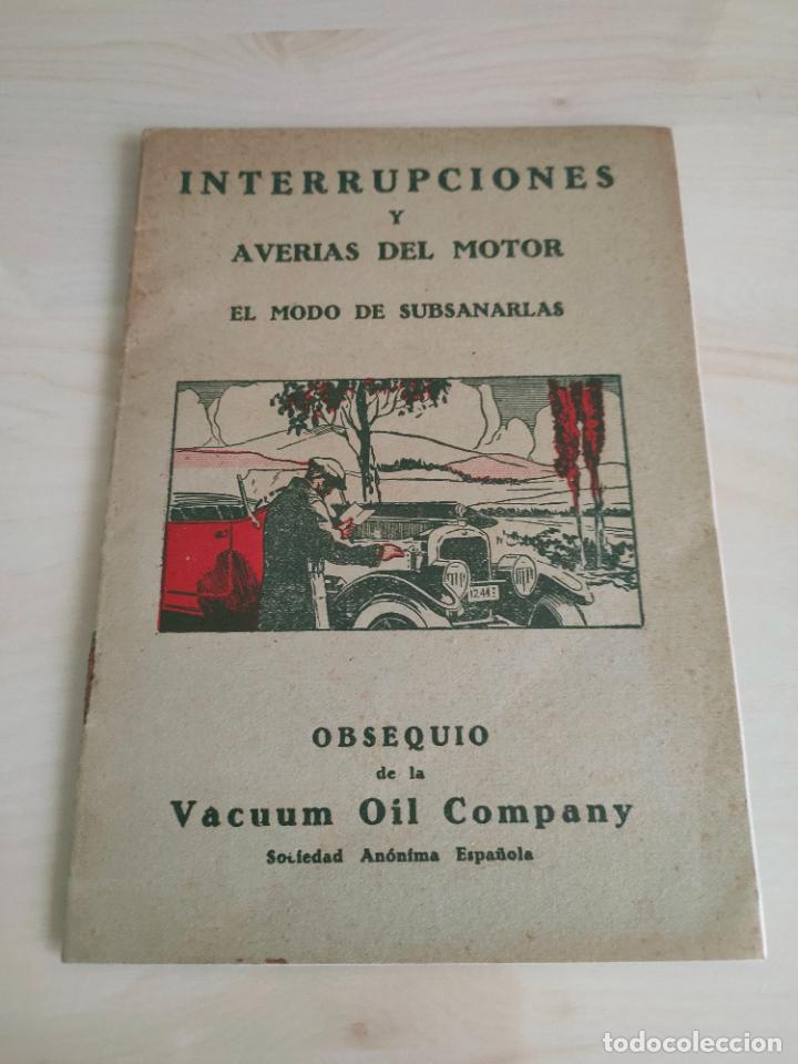 Coches y Motocicletas: Interrupciones y averias del motor. Modo de subsanarlas. Vacuum Oil Company
