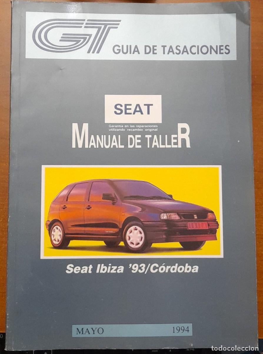 Autos und Motorr&auml;der: GU&Iacute;A DE TASACIONES MANUAL DE TALLER DE SEAT IBIZA 93 / C&Oacute;RDOBA, DE 1994