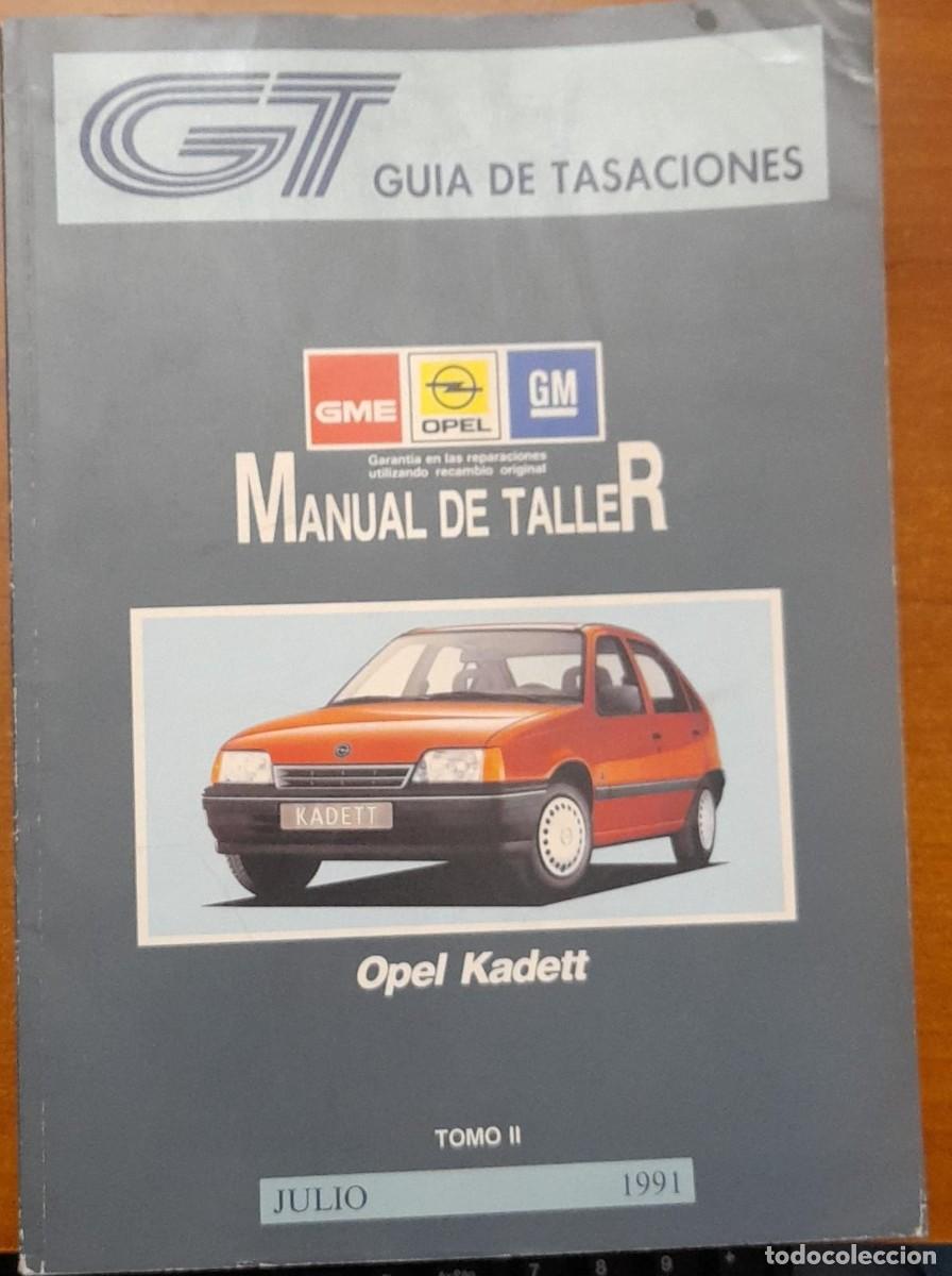 Automobili e Motociclette: GU&Iacute;A DE TASACIONES MANUAL DE TALLER DE OPEL KADETT, TOMO II, DE 1991