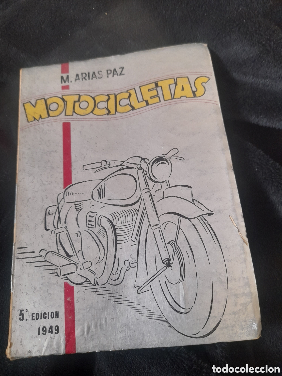 Automobili e Motociclette: Libro, Motocicletas de M. Arias Paz de 1948