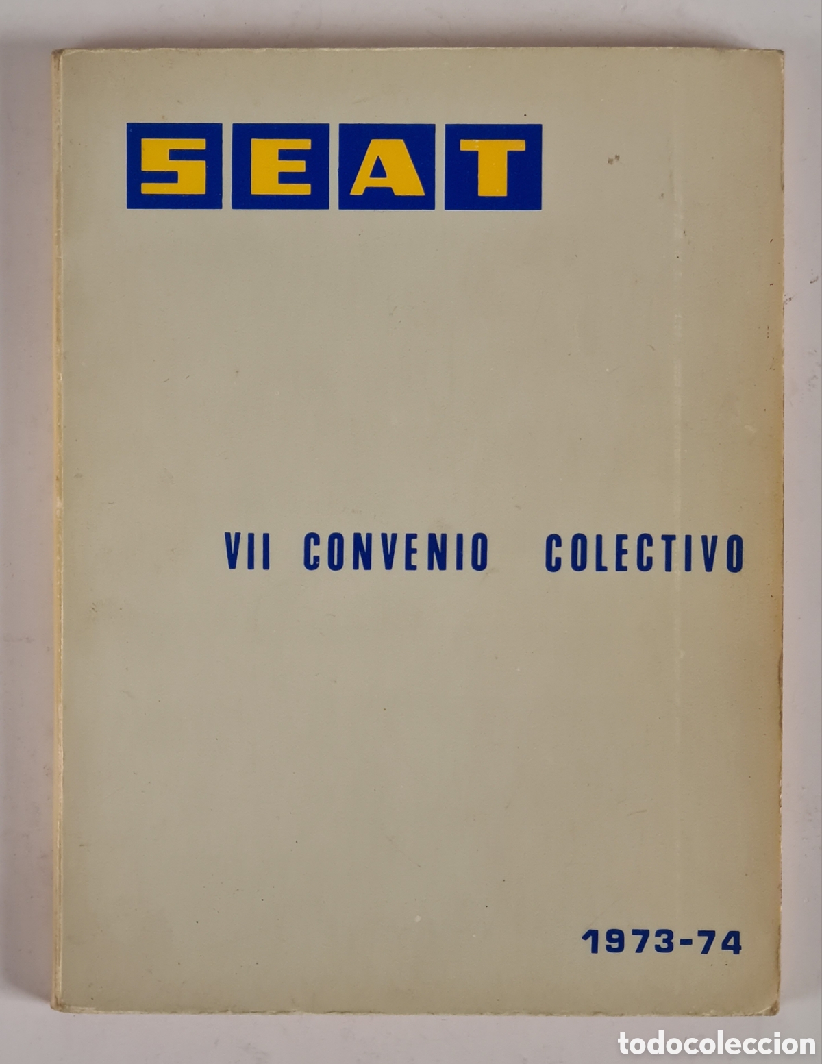 Coches y motocicletas: Librito SEAT VII Convenio Colectivo 1973-74 - Factor&iacute;a Coches Motor Autom&oacute;vil