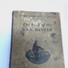 Coches y Motocicletas: THE BOOK OF THE B.S.A BANTAM-W.C: HAYCRAFT-PITMAN´S MOTOR CYCLISTS IIBRARY- 2ª EDICIO 1957 EN INGLES