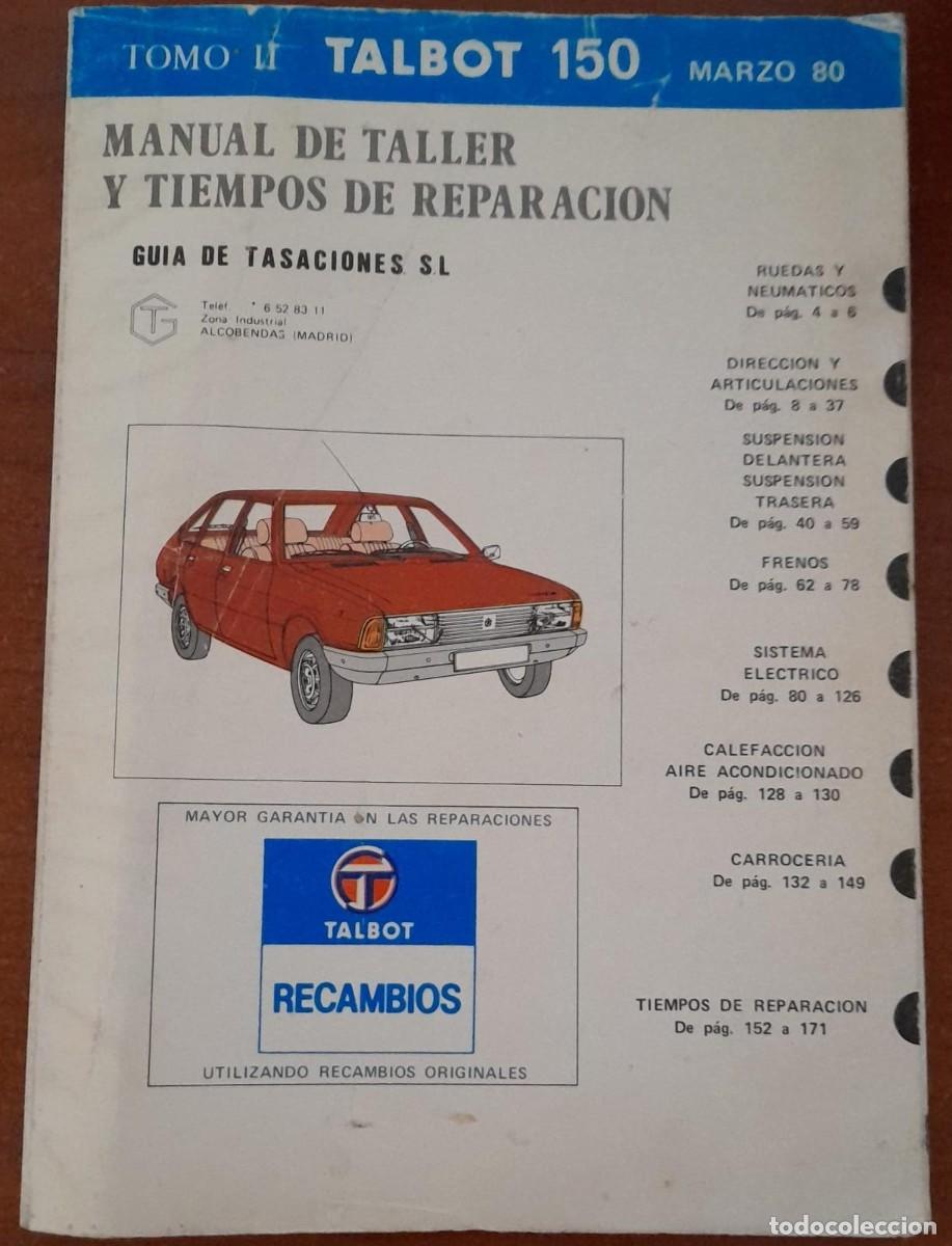 Coches y motocicletas: MANUAL DE TALLER Y TIEMPOS DE REPARACION TALBOT 150 TOMO II, MARZO DE 1980
