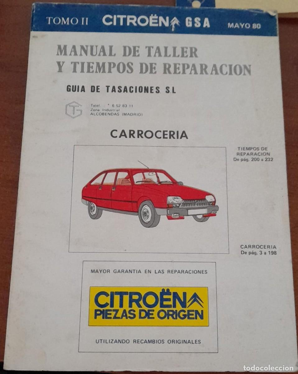 Coches y Motocicletas: MANUAL DE TALLER Y TIEMPOS DE REPARACION CARROCER&Iacute;A DE CITRO&Euml;N GSA TOMO II, MAYO DE 1980
