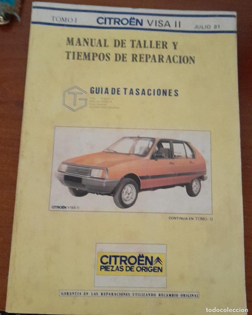 Coches y Motocicletas: MANUAL DE TALLER Y TIEMPOS DE REPARACION DE CITRO&Euml;N VISA II, TOMO I, JULIO DE 1981
