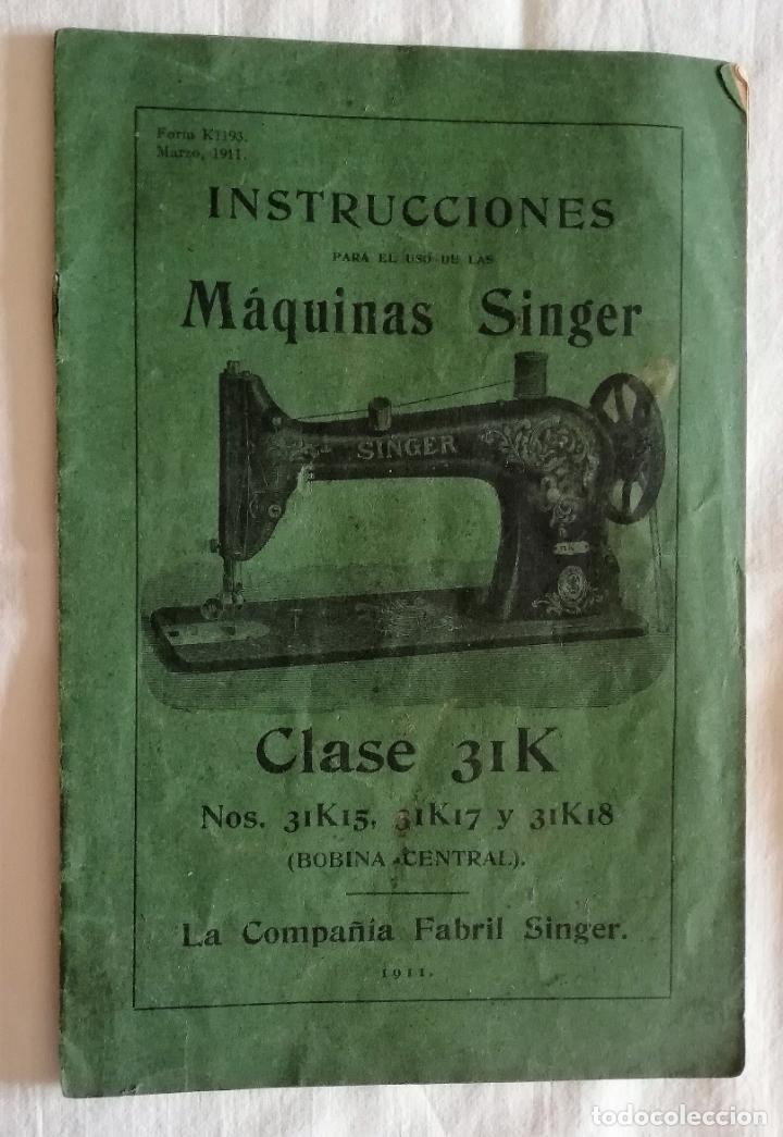 Automobili e Motociclette: ANTIGUO MANUAL INSTRUCCIONES / OLD BOOKLET : SINGER MAQUINAS DE COSER CLASE 31K FABRIL 1911