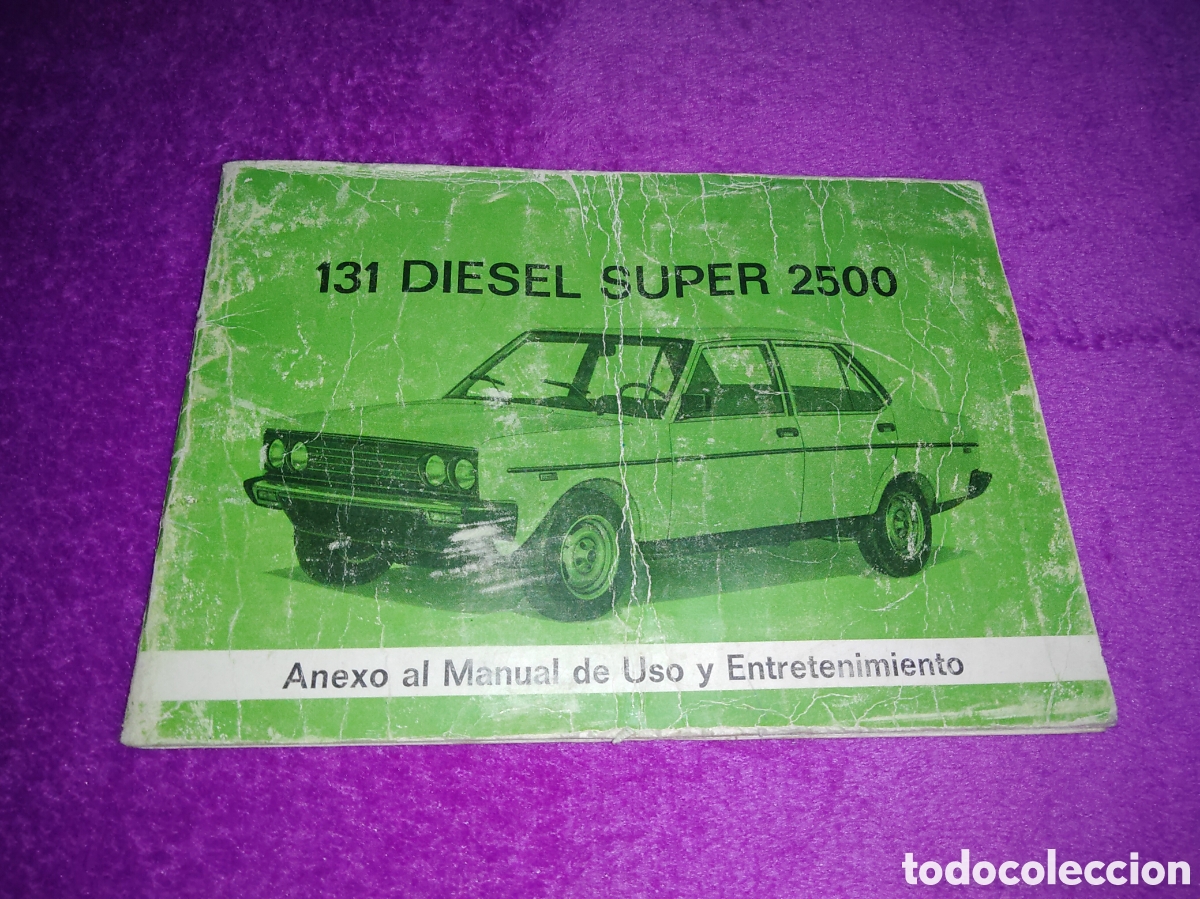 Coches y motocicletas: SEAT 131 DIESEL SUPER 2500 MANUAL DE USO Y ENTRETENIMIENTO