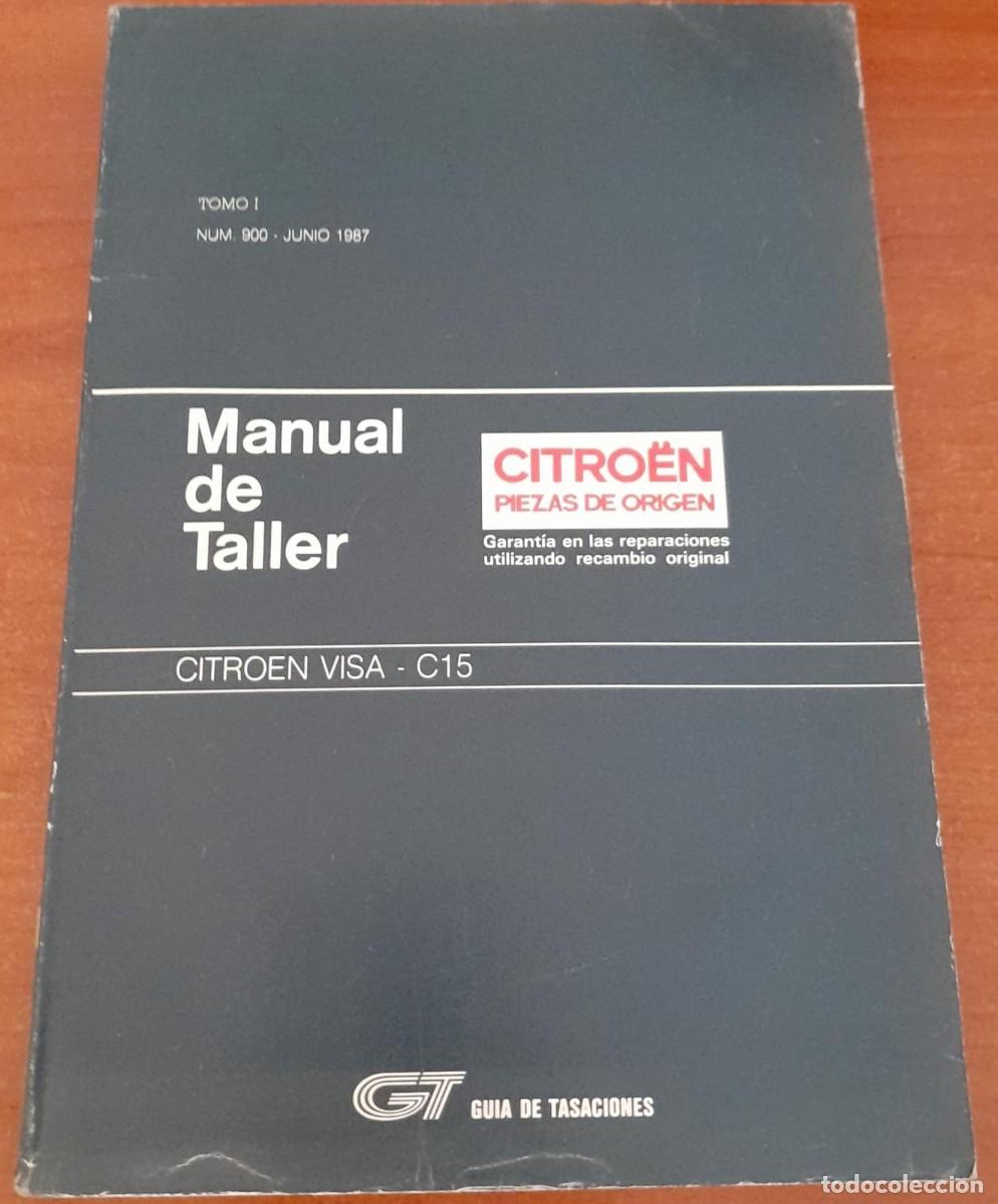 Coches y Motocicletas: MANUAL DE TALLER DE CITRO&Euml;N VISA - C15, TOMO I, JUNIO DE 1987