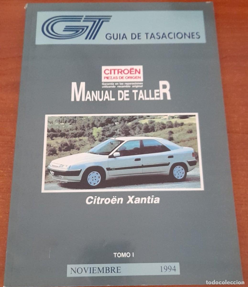 Coches y Motocicletas: MANUAL DE TALLER DE CITRO&Euml;N XANTIA, TOMO I, NOVIEMBRE DE 1994