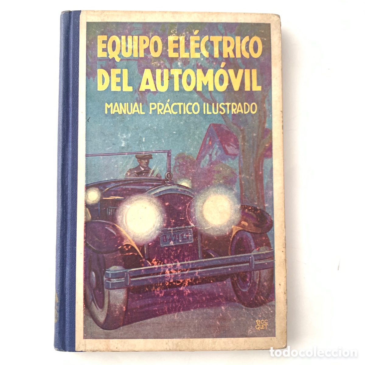 Cars and Motorcycles: Equipo el&eacute;ctrico del autom&oacute;vil manual pr&aacute;ctico ilustrado de 1931