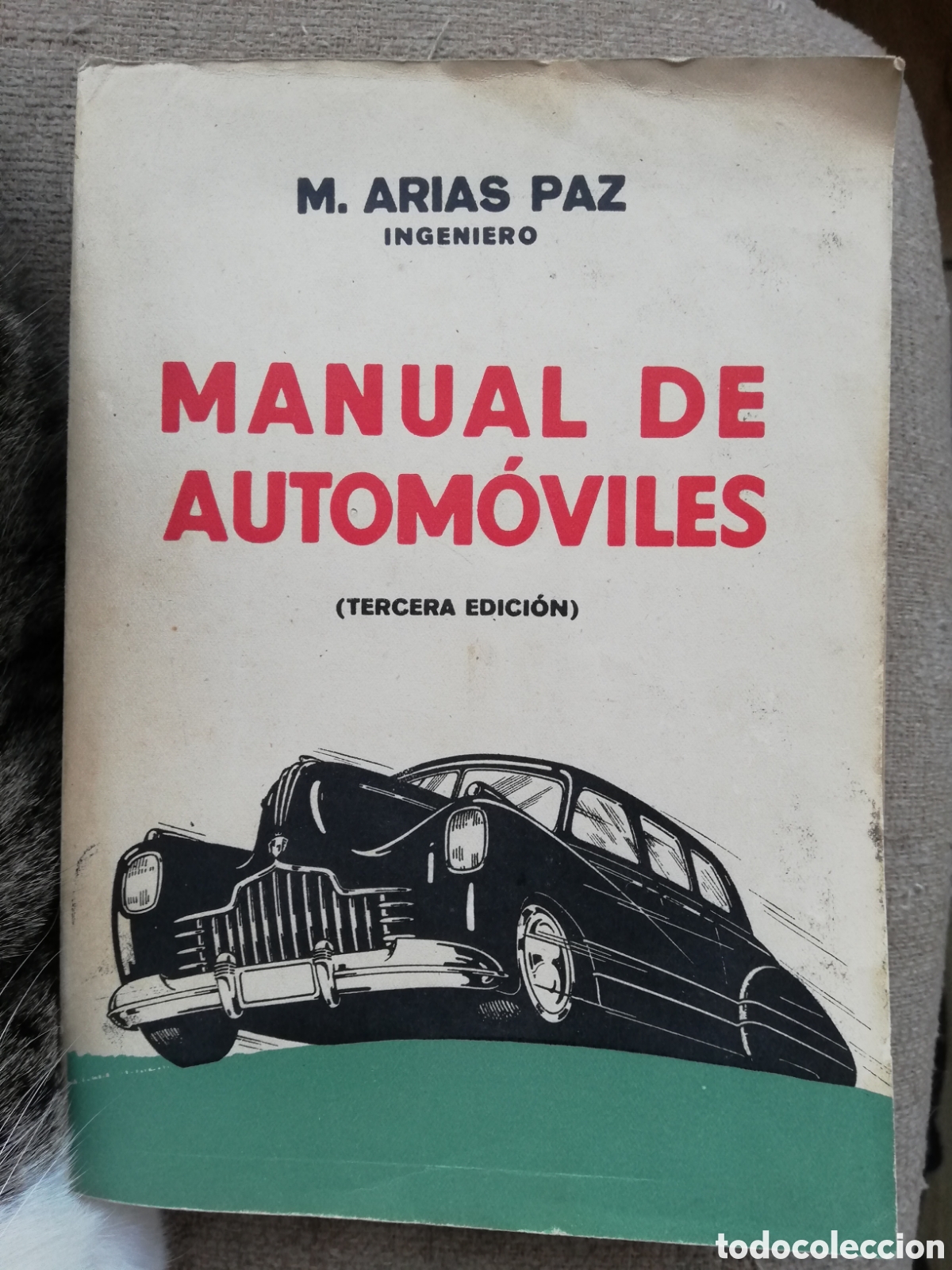 Coches y Motocicletas: Manual de autom&oacute;viles, del ingeniero M. Arias Paz. Tercera 3&ordf; edici&oacute;n. Madrid 1942