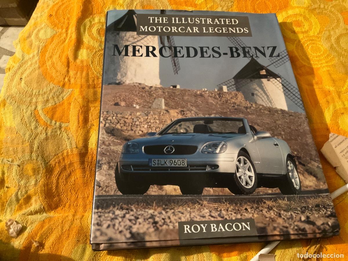 Automobili e Motociclette: Mercedes-Benz: Illustrated Motorcar Legends roy-bacon