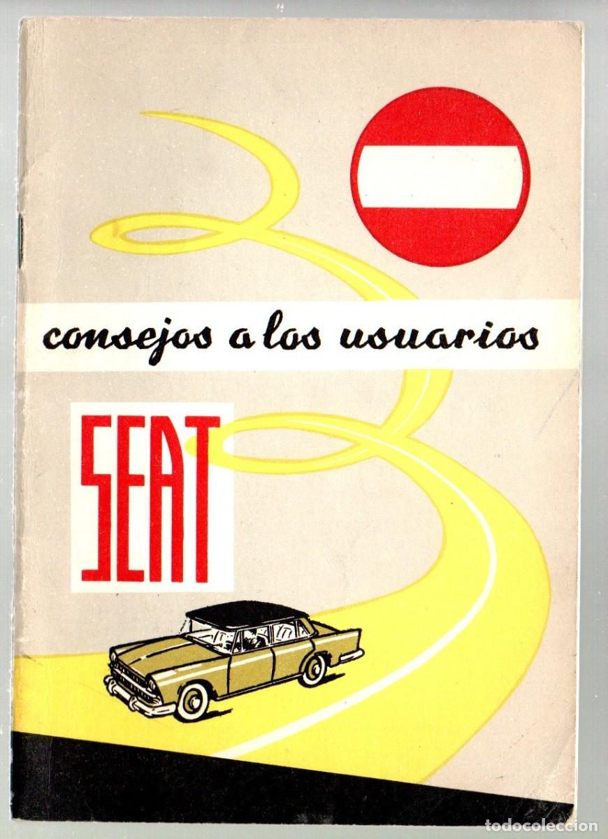 Coches y motocicletas: CONSEJOS A LOS USUARIOS - SEAT. 3&ordf; EDICI&Oacute;N 1971, 48 PAGINAS.
