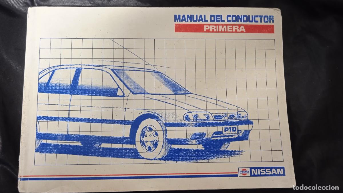 Coches y Motocicletas: NISSAN PRIMERA. MANUAL DEL CONDUCTOR. 1990