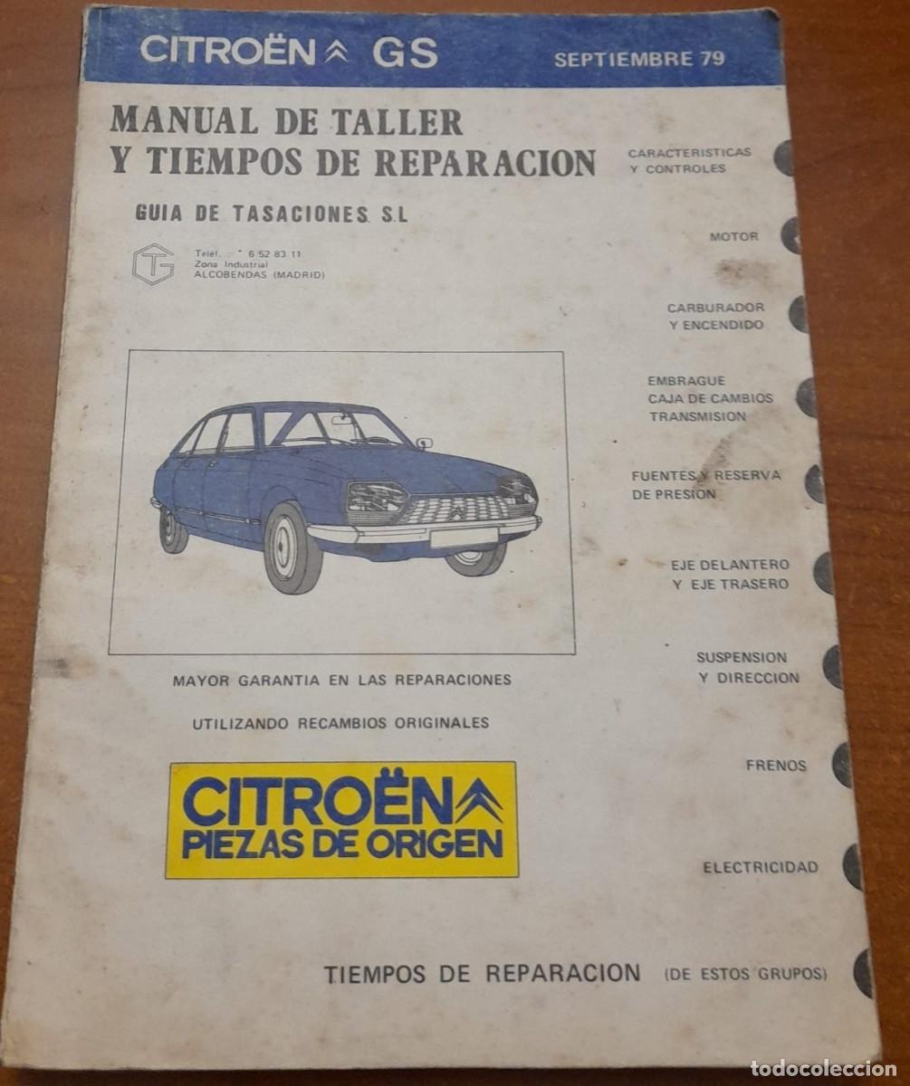 Coches y Motocicletas: MANUAL DE TALLER, TIEMPOS DE REPARACI&Oacute;N Y GU&Iacute;A DE TASACIONES DE CITRO&Euml;N GS, 1979