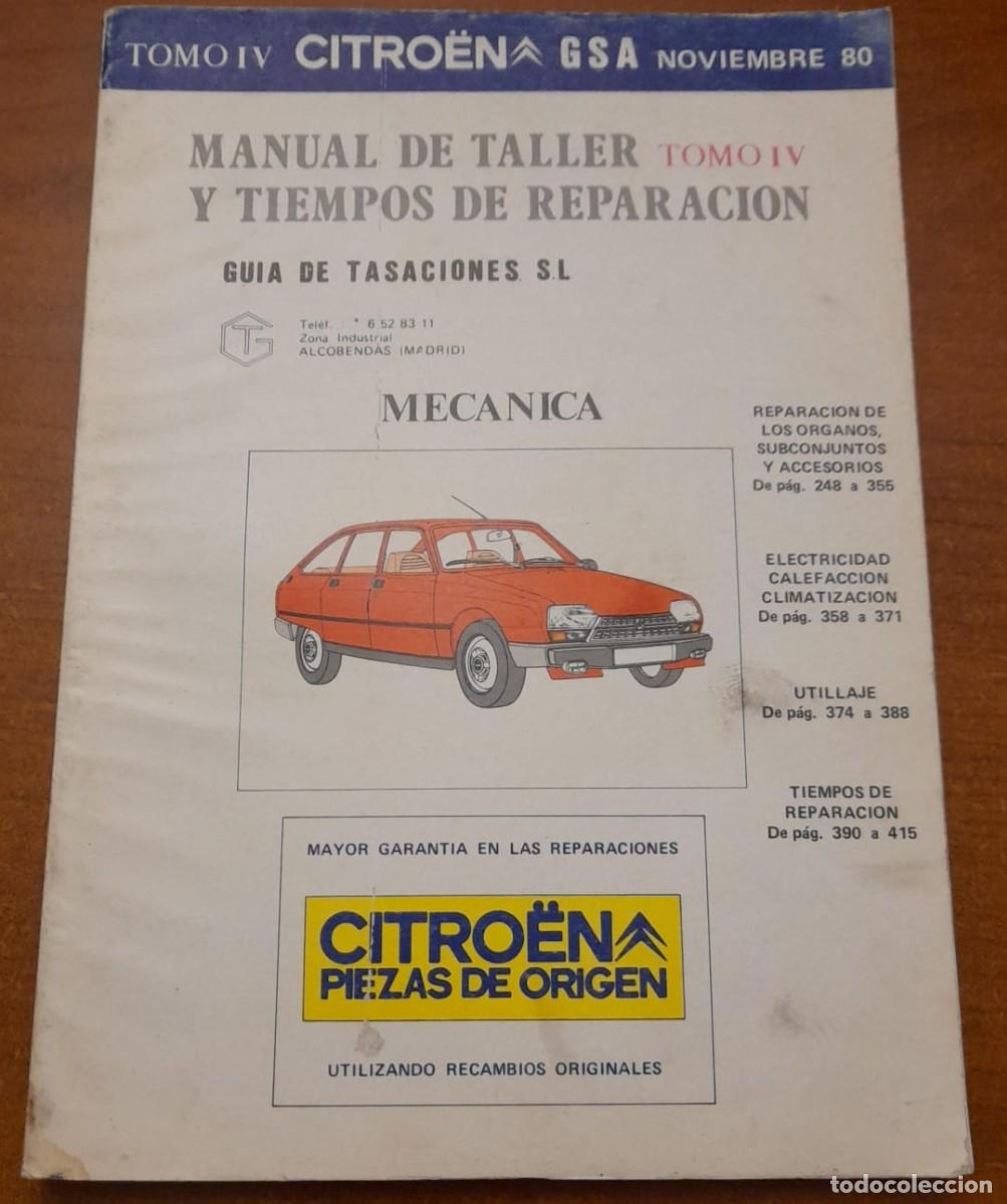 Coches y Motocicletas: MANUAL DE TALLER, TIEMPOS DE REPARACI&Oacute;N Y GU&Iacute;A DE TASACIONES DE CITRO&Euml;N GSA, TOMO IV, 1979