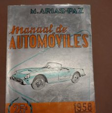 Coches y Motocicletas: 1958 - MANUAL DE AUTOMÓVILES - M.ARIAS PAZ - 25 EDICION