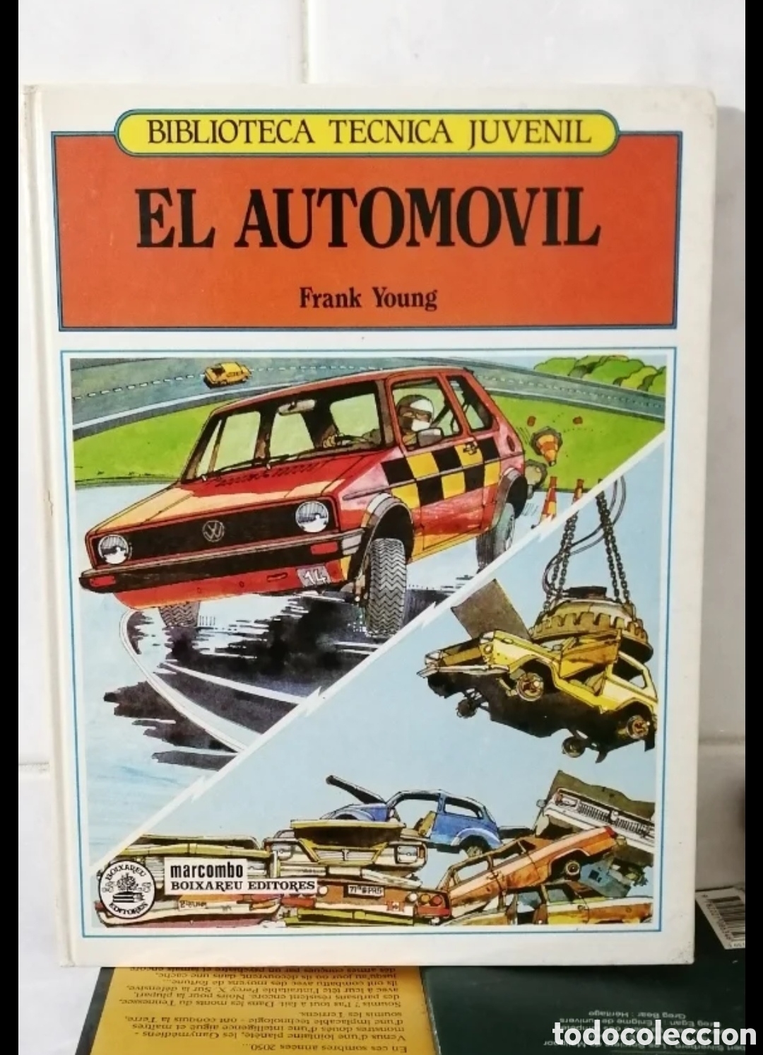 Carros e motociclos: El autom&oacute;vil Frank Young. Marcombo. 1 Edici&oacute;n 1984 Libro ilustrado