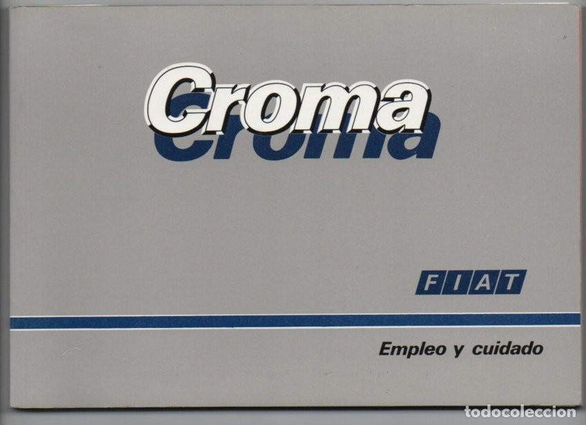 Coches y Motocicletas: FIAT CROMA - MANUAL USUARIO ORIGINAL - 1987 - ESPA&Ntilde;OL. EMPLEO Y CUIDADO.