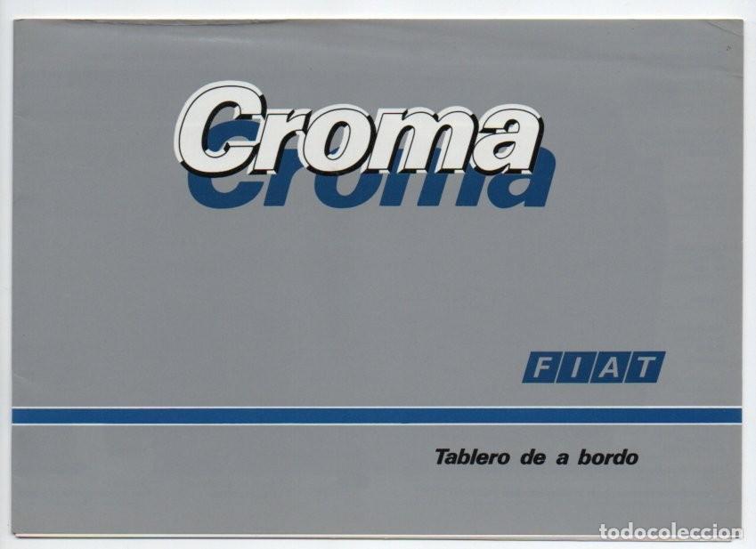 Coches y Motocicletas: FIAT CROMA - MANUAL TABLERO DE A BORDO FIAT CROMA - ESPA&Ntilde;OL. EMPLEO Y CUIDADO.