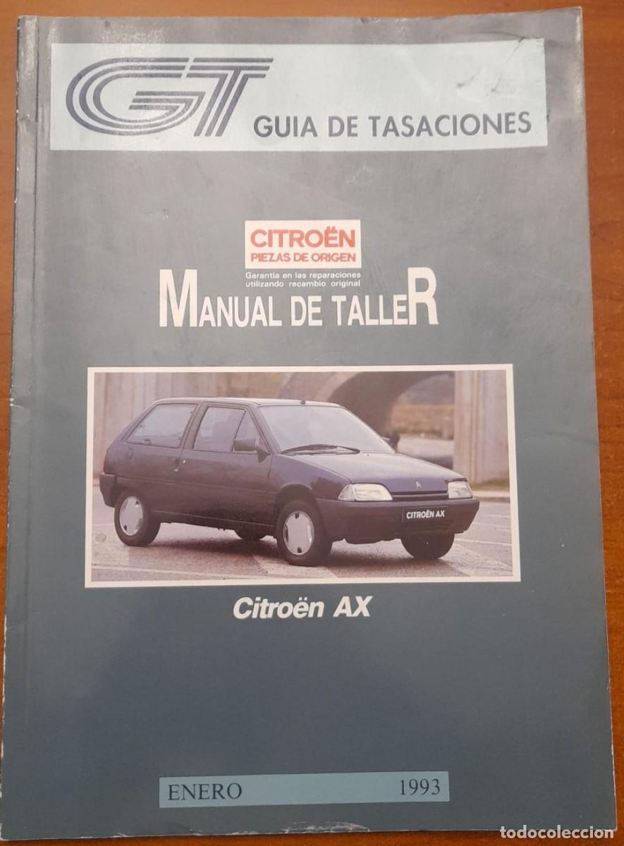 Coches y Motocicletas: MANUAL DE TALLER Y GU&Iacute;A DE TASACIONES DEL CITRO&Euml;N AX, 1993