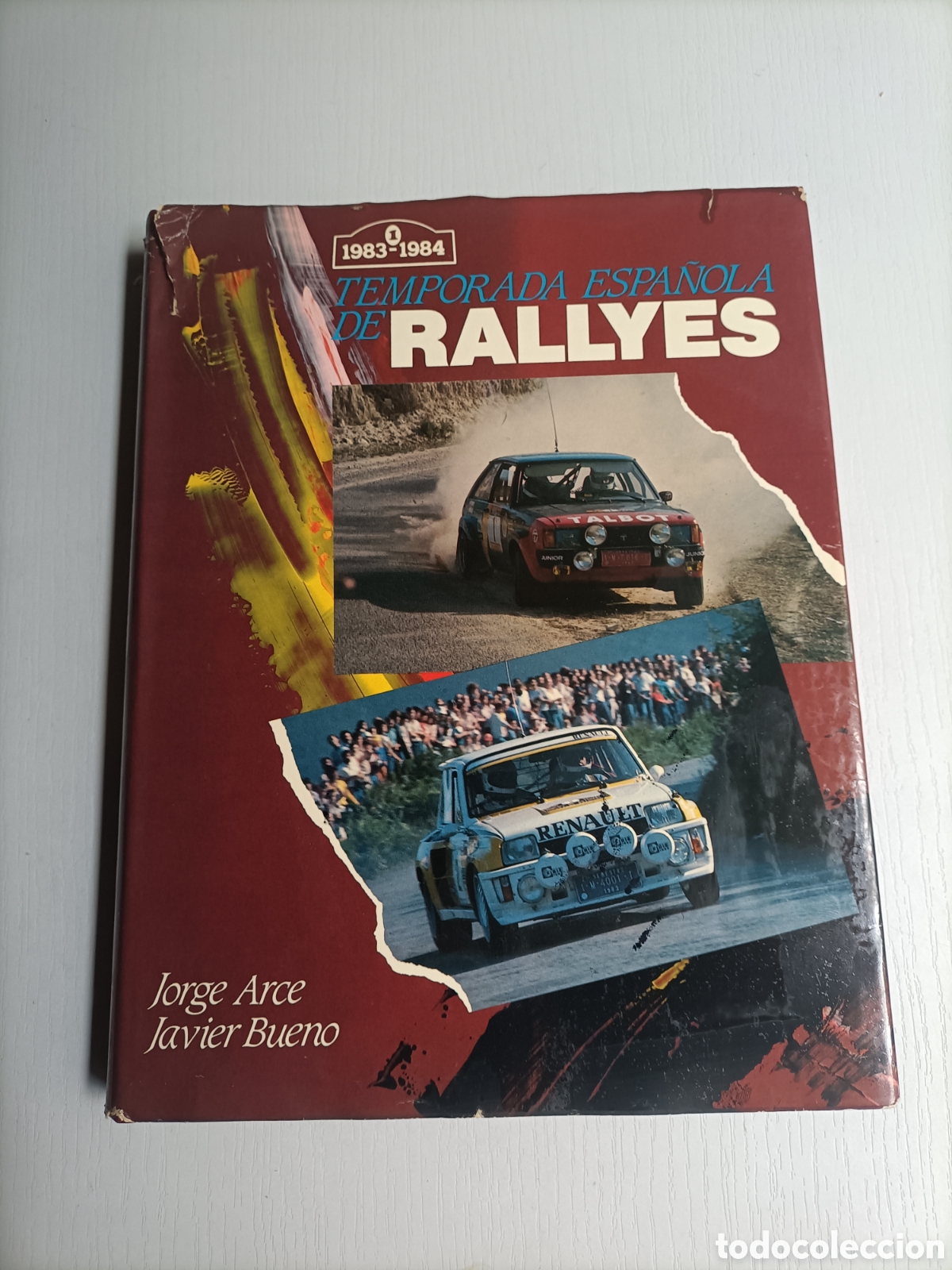 Coches y motocicletas: Temporada espa&ntilde;ola de Rallyes. 1983 1984 Jorge Arce